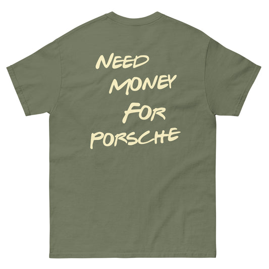 Need Money For Porsche T-shirt - Green